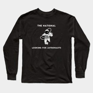 The National Band Looking for Astronauts Long Sleeve T-Shirt